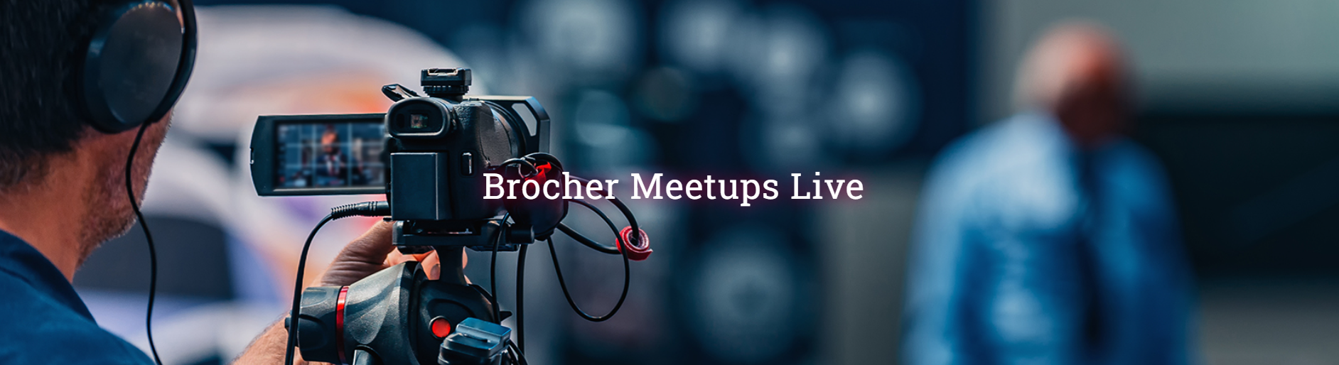Brocher Meetup Live